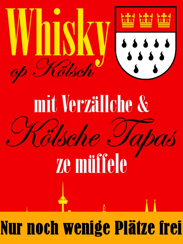 Whisky op Kölsch mit kölsche Tapas - nur noch wenige Plätze frei 2026-06-06 Whiskyabend - Whisky op Kölsch mit Verzällche & Kölsche Tapas ze müffele - nur noch wenige Plätze frei