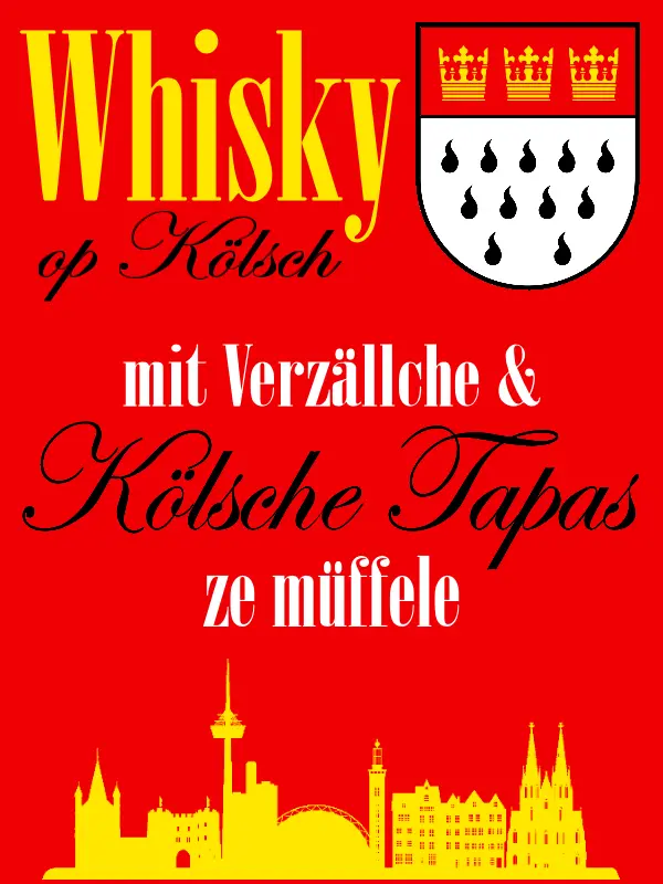 Whisky op Kölsch mit kölsche Tapas 2026-06-06 Whiskyabend - Whisky op Kölsch mit Verzällche & Kölsche Tapas ze müffele