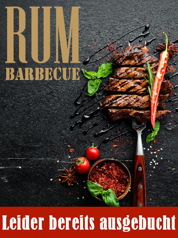 Rumabend - Rum Barbecue - leider bereits ausgebucht 2026-07-11 Rumabend - Rum & Barbecue - leider bereits ausgebucht !